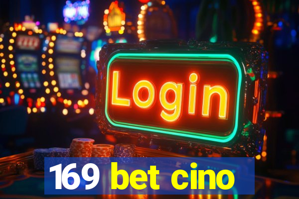 169 bet cino